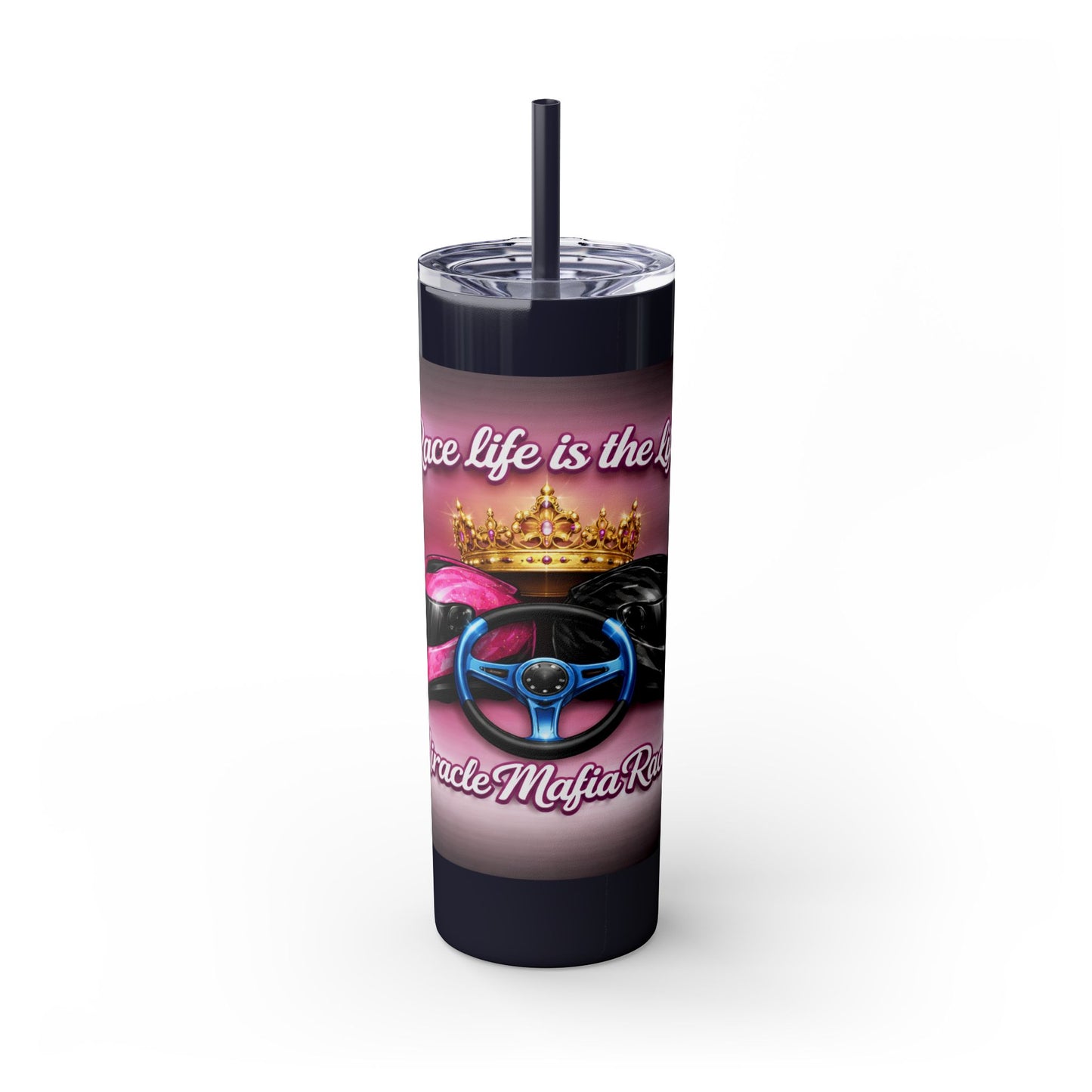 Racing Queen 20oz Skinny Tumbler with Straw — 'Race Life Is the Life' Pink Helmet & Crown Design