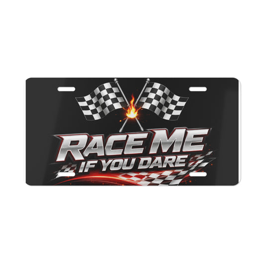 Race Me If You Dare Vanity Plate - License Plate ( not road legal )