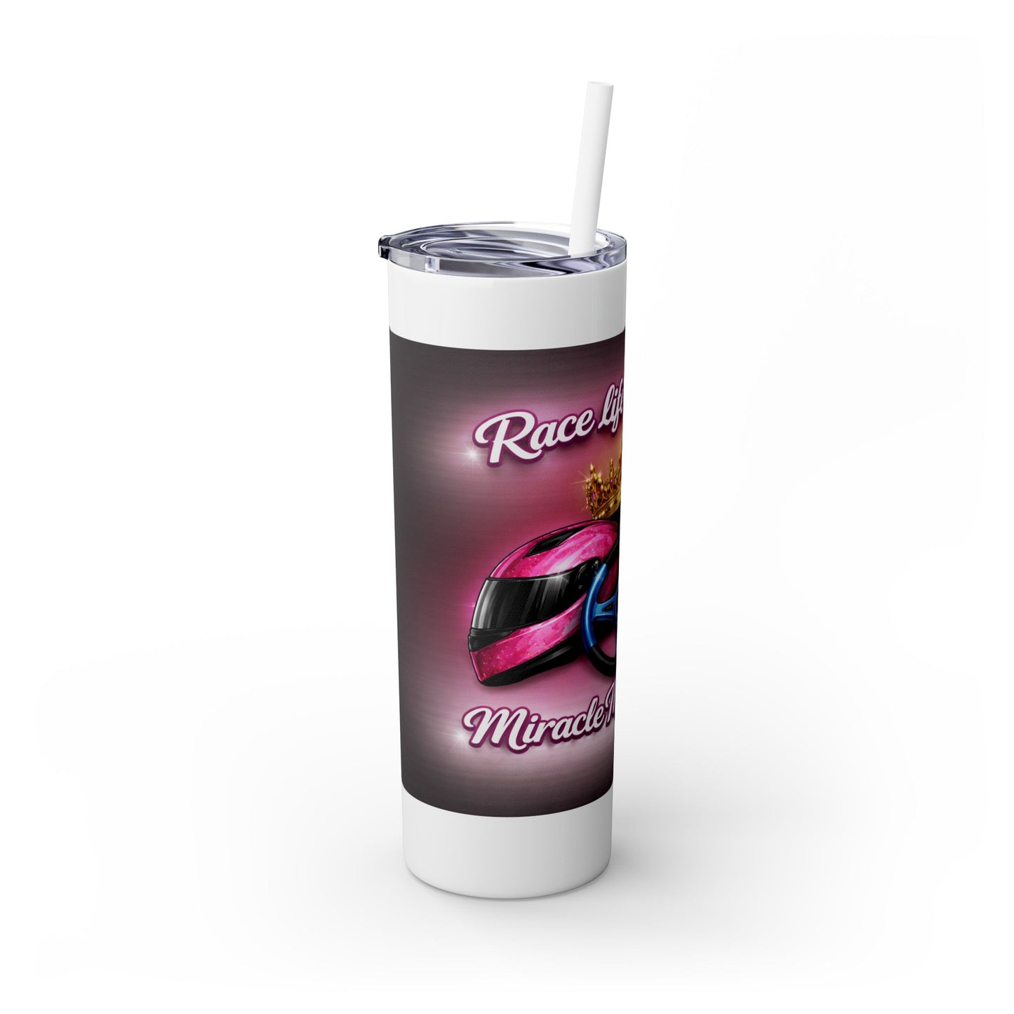 Racing Queen 20oz Skinny Tumbler with Straw — 'Race Life Is the Life' Pink Helmet & Crown Design