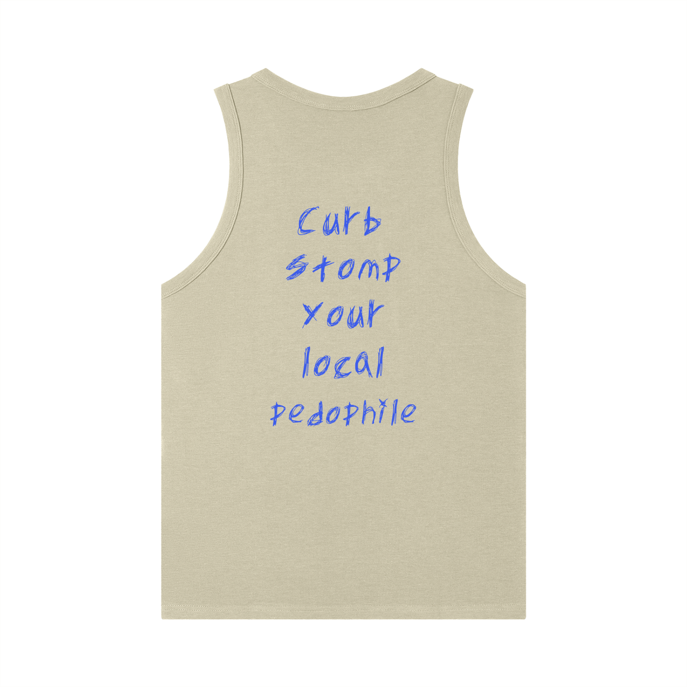 Tank Top- Curb stomp your local pedophile